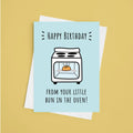 Happy Birthday From Your Little Bun In The Oven Card