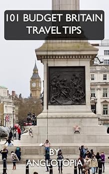 Anglotopia - 101 Budget Britain Travel Tips