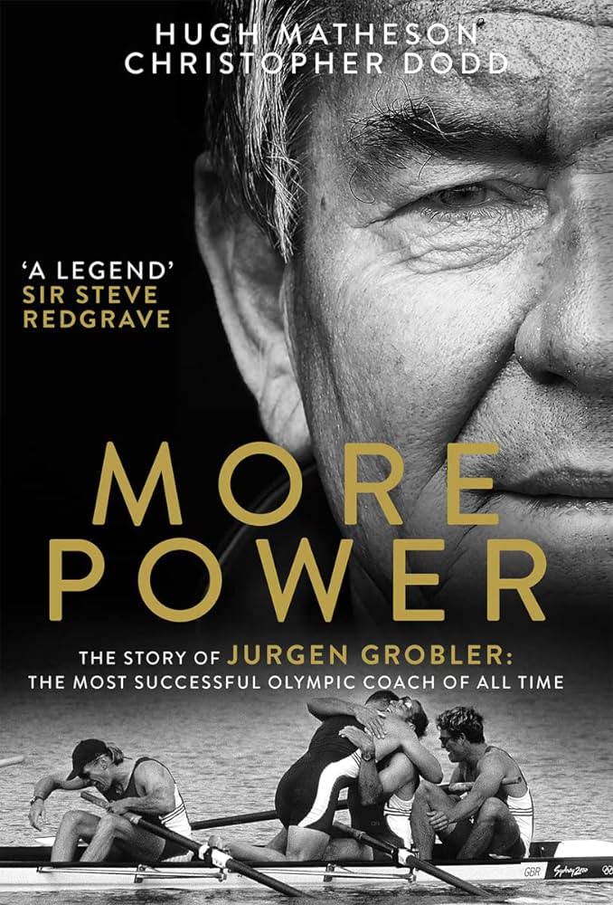 Matheson, Hugh - More Power: The Story Of Jurgen Grobler