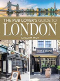 Moy, Callum - The Pub Lover's Guide to London