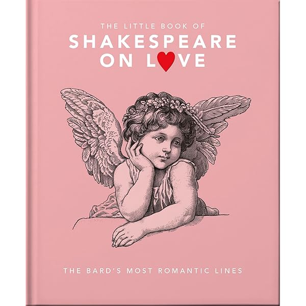 The Little Book of Shakespeare on Love: The Bard's Most Romantic Lines
