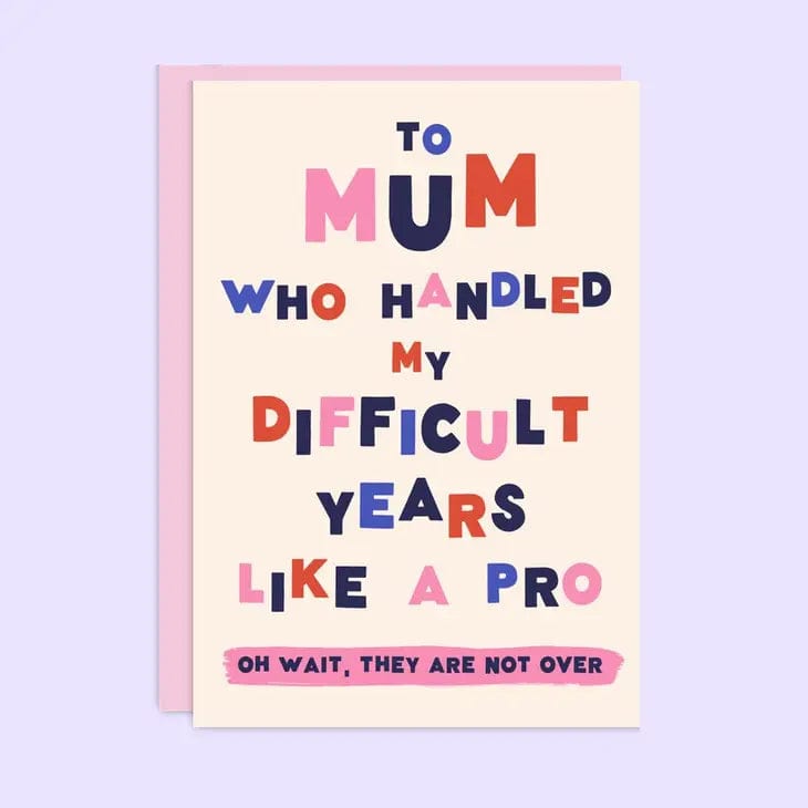Difficult Years Mother's Day Card