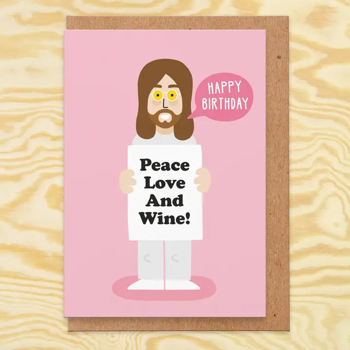 Peace, Love And Wine - Birthday Card