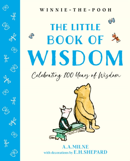 Milne, A.A. - The Little Book of Wisdom: Celebrating 100 Years of Wisdom