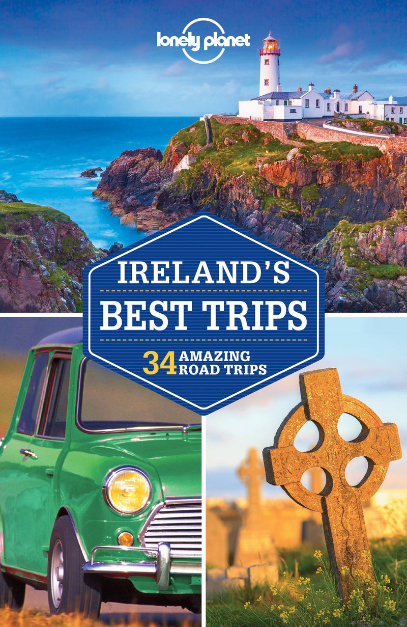 Lonely Planet Ireland's Best Trips: 34 Amazing Road Trips
