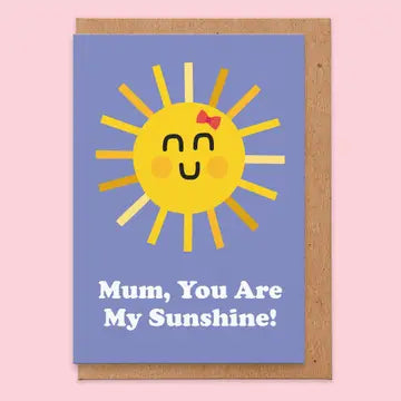 Mum, You Are My Sunshine Mothers Day Card