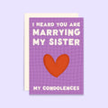 I Heard You're Marrying My Sister Condolence Card