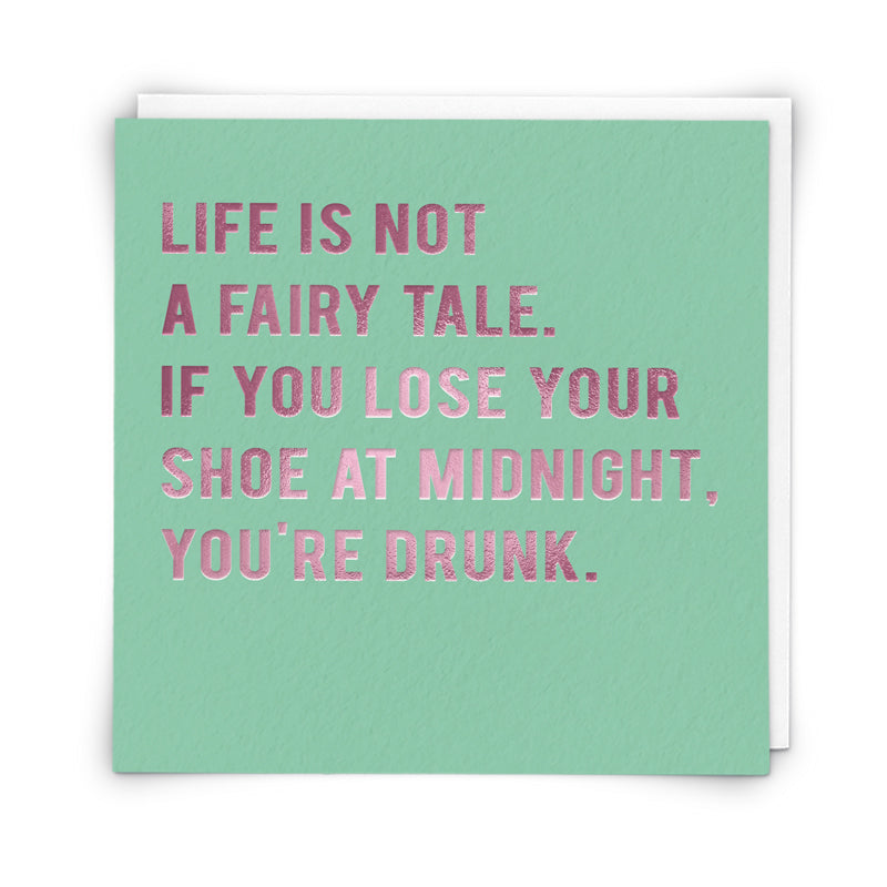Life is Not Fairytale Card