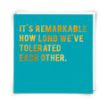 Remarkable How Long Tolerated Each Other Card