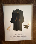 Your gown is SIMPLY STUNNING. Grad Card