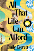 Everett, Emily - All That Life Can Afford