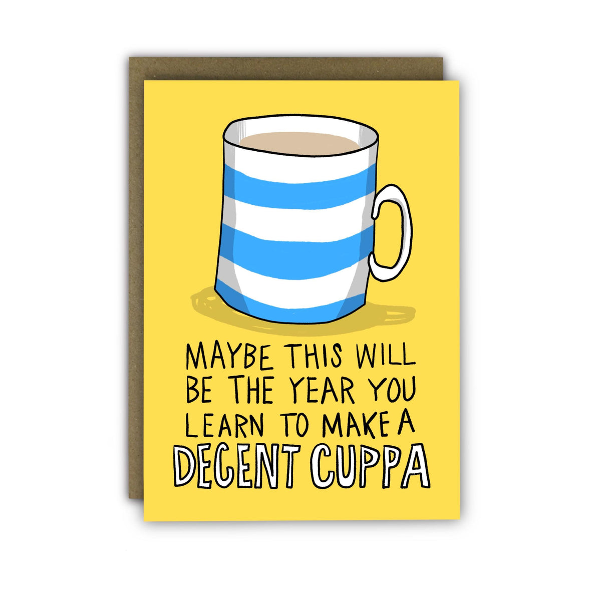 Maybe This Will be the Year Decent Cuppa Card