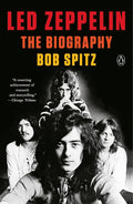 Spitz, Bob - Led Zeppelin: The Biography