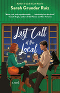 Ruiz, Sarah Grunder - Last Call at the Local