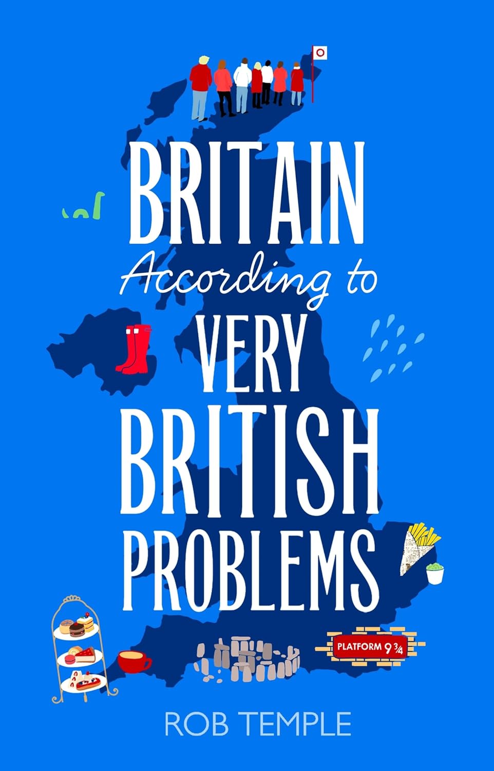 Temple, Rob - Britain According to Very British Problems