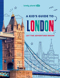 Lonely Planet: A Kid’s Guide to London