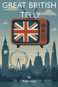 Anglotopia - Great British Telly