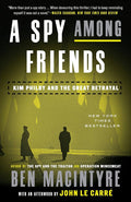 Macintyre, Ben - A Spy Among Friends: Kim Philby and the Great Betrayal