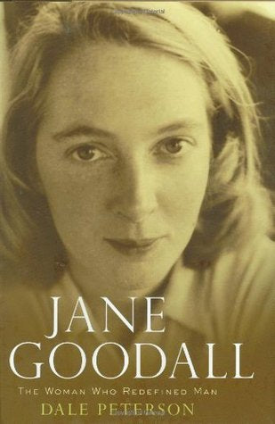 Peterson, Dale - Jane Goodall: The Woman Who Redefined Man