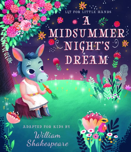 Shakespeare, William - Lit for Little Hands: A Midsummer Night's Dream