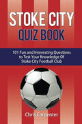 Carpenter, Chris - Stoke City Quiz Book