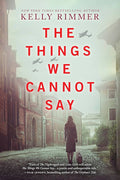 Rimmer, Kelly - The Things We Cannot Say