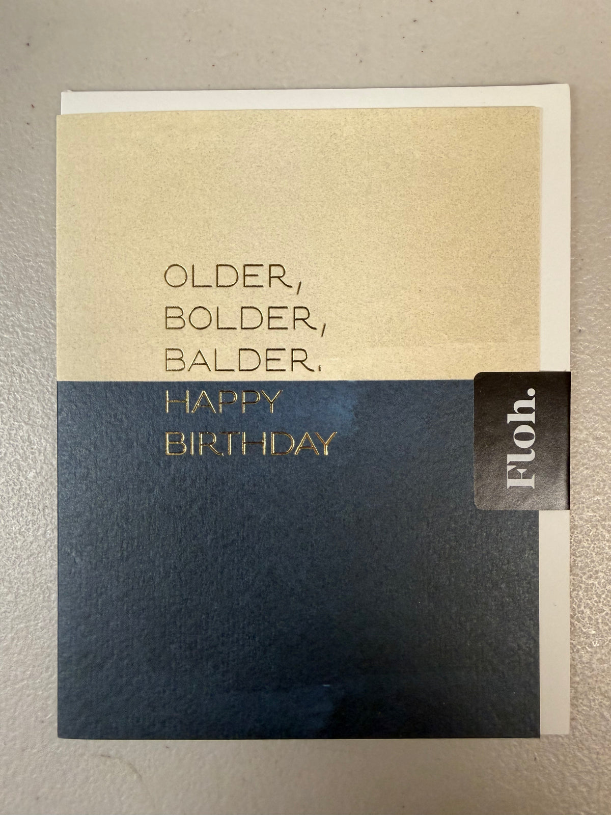 Older, Bolder, Balder Happy Birthday Card