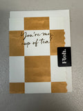 You're My Cup of Tea! Mini Card