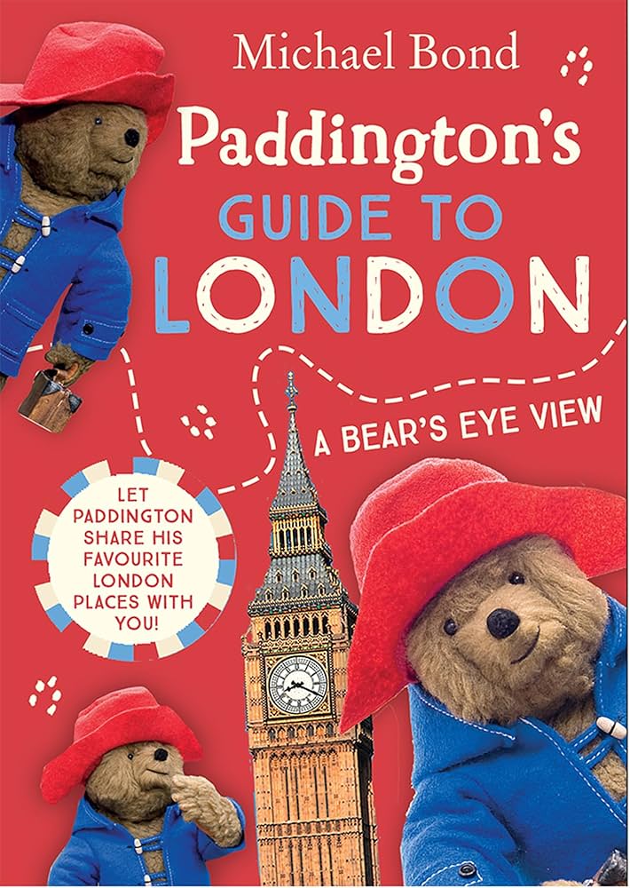 Bond, Michael - Paddington's Guide to London