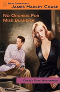 Chase, James Hadley - No Orchids for Miss Blandish
