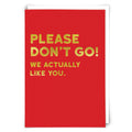 Please Don’t Go Card