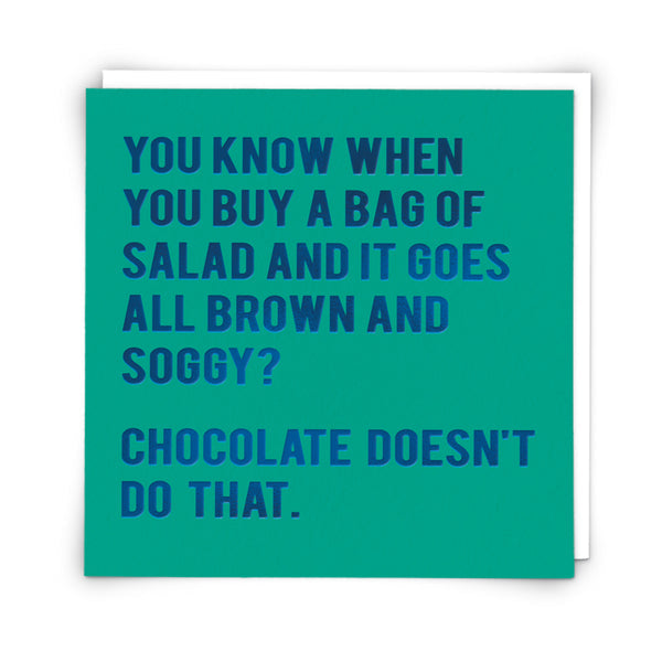 Salad Goes Soggy Chocolate Doesn’t Card