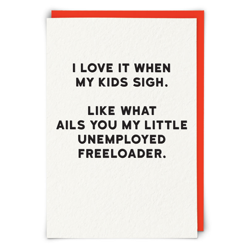 My Little Unemployed Freeloader Card