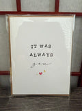 It Was Always You Anniversary Card