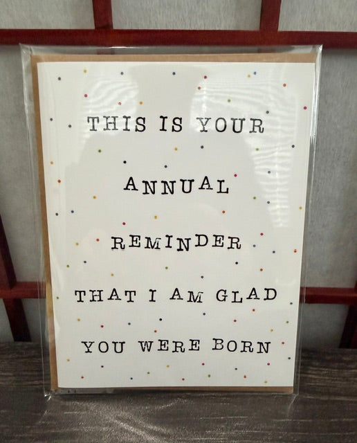 I am Glad You Were Born Birthday Card