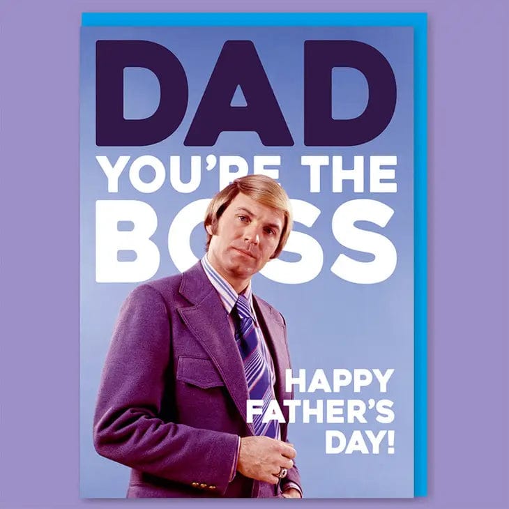 Dad You're the Boss Father's Day Card