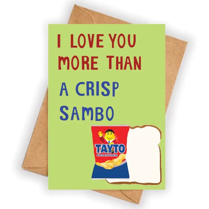I Love You More Than a Crisp Sambo Greeting Card