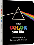 Darling, Benjamin - Any Color You Like: An Introduction to Colors and Rock & Roll