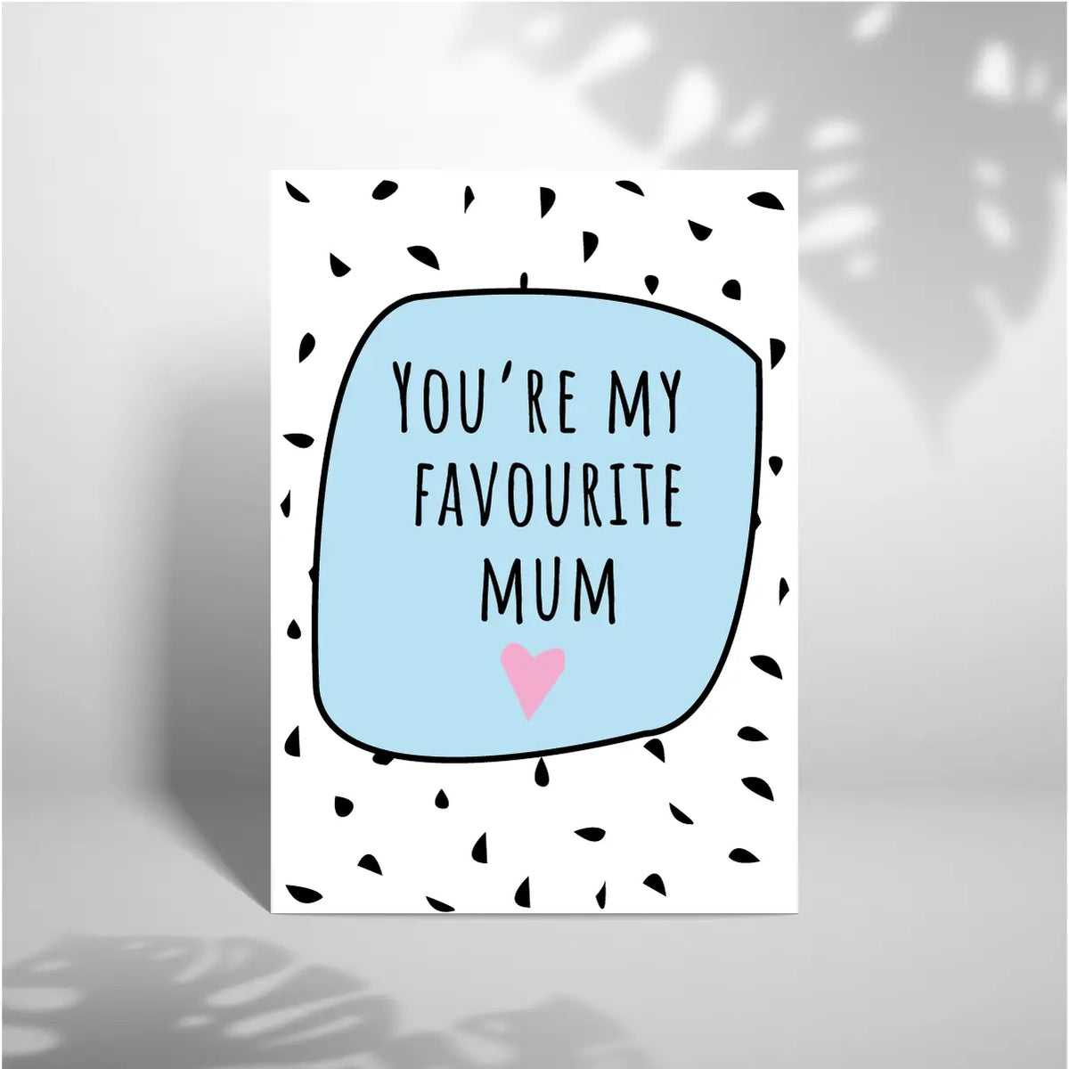 You're My Favourite Mum Card