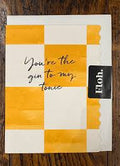 You're the Gin to my Tonic Mini Card
