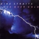 Dire Straits - Love Over Gold (SYEOR)
