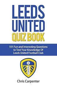 Carpenter, Chris - Leeds United Quiz Book