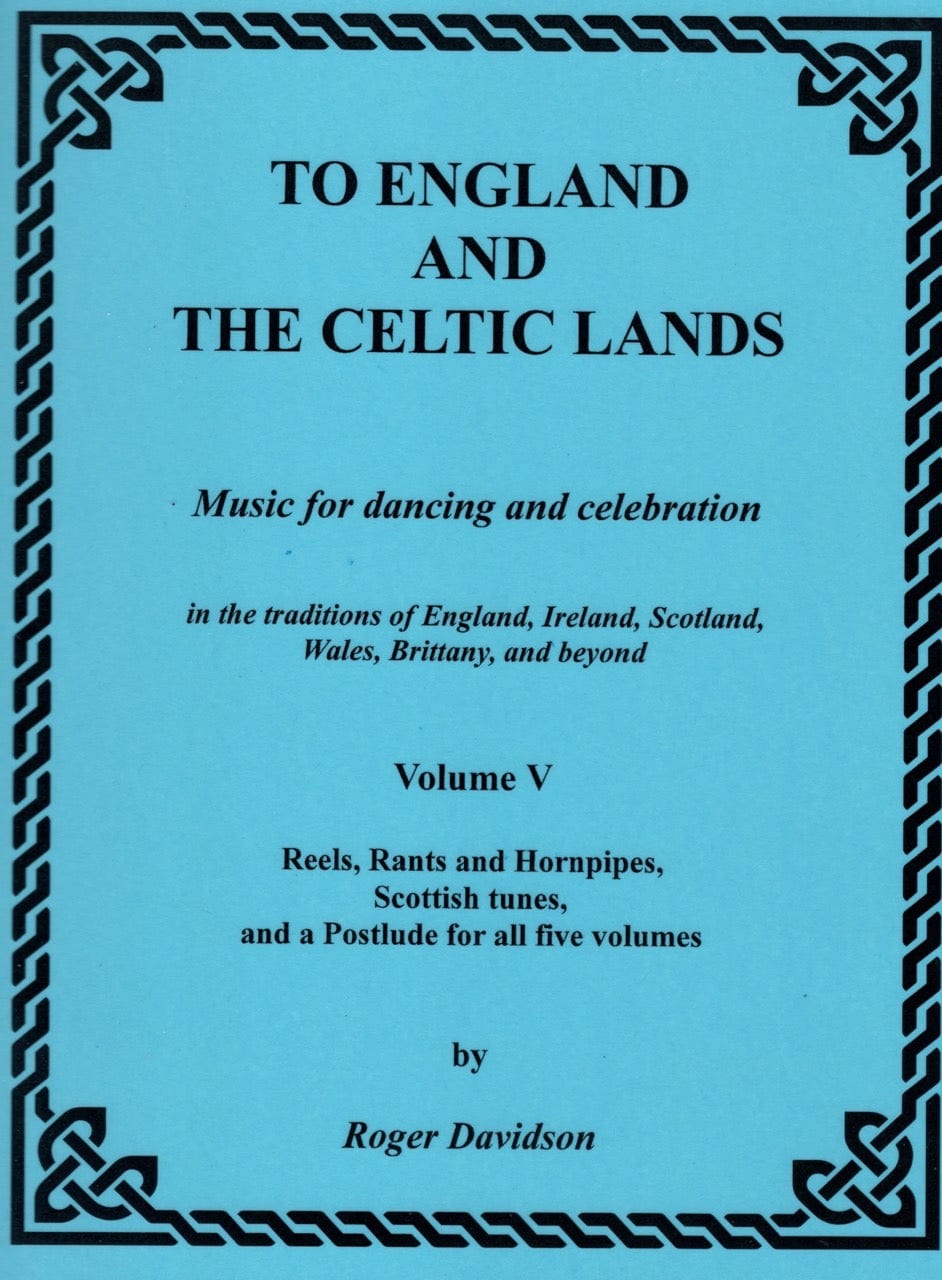Davidson, Roger - To England and The Celtic Lands: Music for Dancing and Celebration Vol. V