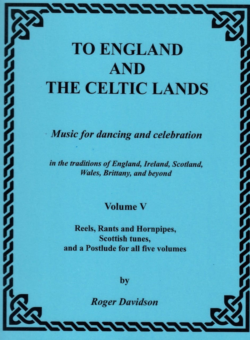 Davidson, Roger - To England and The Celtic Lands: Music for Dancing and Celebration Vol. V