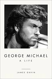 Gavin, James - George Michael: A Life