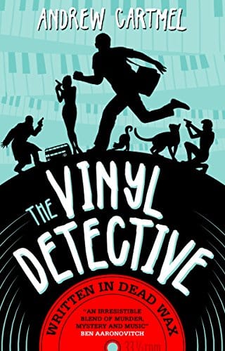 Cartmel, Andrew - The Vinyl Detective: Written in Wax (Book 1)