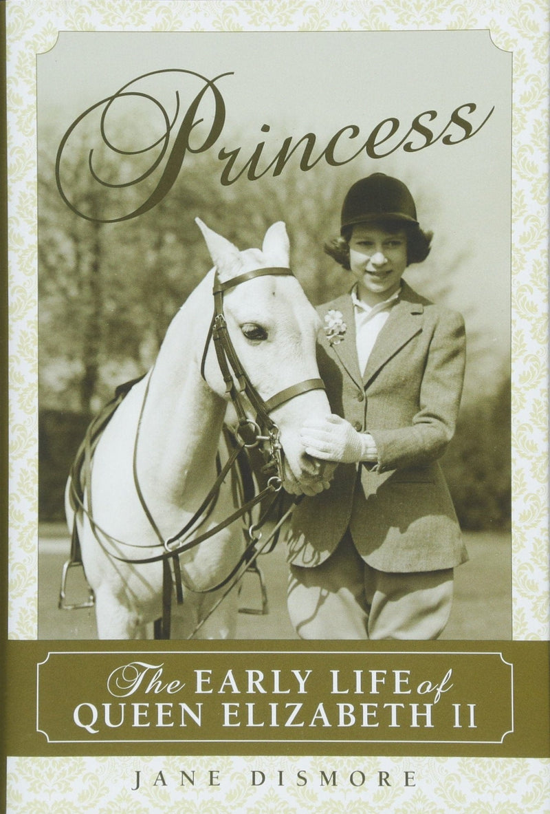 Dismore, Jane - The Early Life of Queen Elizabeth II