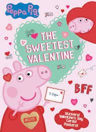 Peppa Pig - The Sweetest Valentine (with stickers, VDay cards, posters)