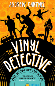 Cartmel, Andrew - The Vinyl Detective: The Run-out Groove (Book 2)