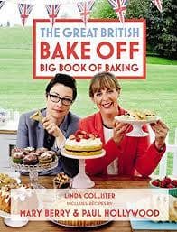 Collister, Linda - The Great British Bake Off: Big Book Of Baking